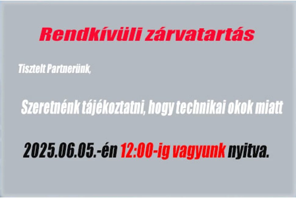 Tajekoztatas_rendkivuli_2025_06_05_en_12_00-ig_vagyunk_nyitva